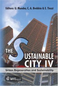 The Sustainable City IV: Urban Regeneration And Sustainability