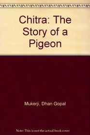 Chitra, the Story of a Pigeon