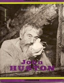 John Huston: La grande ombre de l'aventure (Collection Cinema classique) (French Edition)