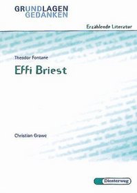 Theodore Fontane, Effi Briest (Grundlagen und Gedanken zum Verstandnis erzahlender Literatur) (German Edition)