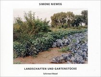 Simone Nieweg: Landscapes And Gardens
