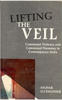 Lifting the Veil: Communal Violence and Communal Harmony in Contemporary India