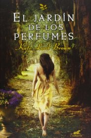 El jardin de los perfumes (Spanish Edition)