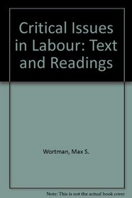 Critical Issues in Labor, Text & Readings,