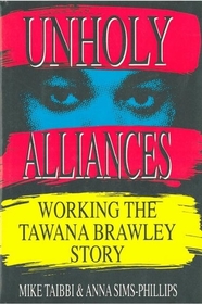 Unholy Alliances: Working the Tawana Brawley Story