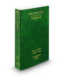 Evidence, 2009 ed. (Vol. 7, Iowa Practice Series)