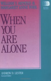 When You Are Alone (Resources for Living Series)