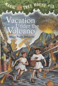 Vacation Under the Volcano (Magic Tree House, Bk 13)