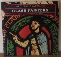 Glass-Painters (Medieval Craftsmen)