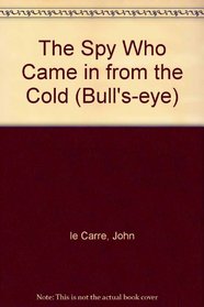 The Spy Who Came in from the Cold (Bull's-eye)