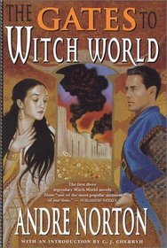 The Gates to Witch World (Witch World Chronicles)