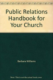 Public Relations Handbook for Your Church