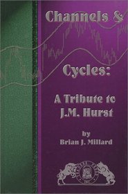 Channels  Cycles: A Tribute to J. M. Hurst