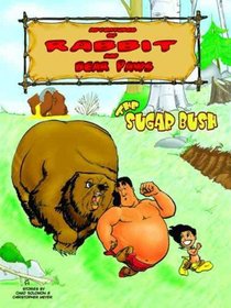 Adventures of Rabbit and Bear Paws vol 1: The Sugar Bush