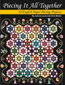 Piecing It All Together: 10 English Paper Piecing Projects