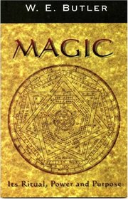 Magic, Its Ritual, Power and Purpose