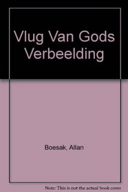 Die Vlug Van Gods Verbeelding: Bybelverhale Van Die Onderkant (Afrikaans Edition)