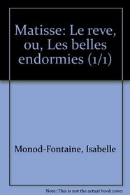 Matisse: Le reve, ou, Les belles endormies (1/1) (French Edition)