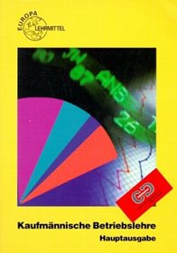 Kaufmnnische Betriebslehre. Hauptausgabe. Inkl. CD-ROM fr Windows. (Lernmaterialien)