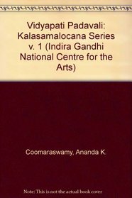 Vidyapati Padavali: Kalasamalocana Series v. 1 (Indira Gandhi National Centre for the Arts)