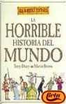 La Horrible Historia Del Mundo (Spanish Edition)
