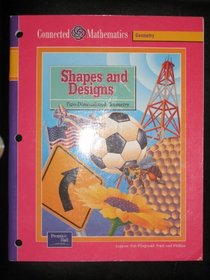 Shapes and Designs: Two-Dimensional Geometry (Prentice Hall Connected Mathematics)