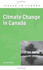 Climate Change in Canada (Issues in Canada)