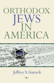 Orthodox Jews in America (The Modern Jewish Experience)