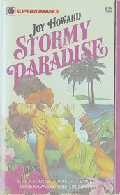 Stormy Paradise (Harlequin Superromance, No 60)
