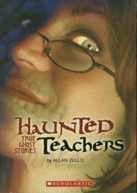 Haunted Teachers - True Ghost Stories