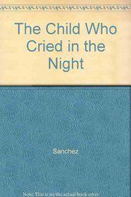 The Child Who Cried in the Night