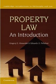 Property Law: An Introduction to Property Theory (Cambridge Introductions to Philosophy and Law)