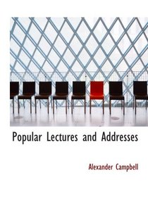 Popular Lectures and Addresses