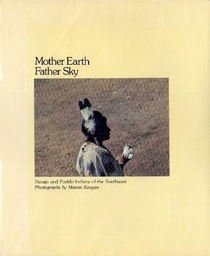 Mother Earth, Father Sky : Navajo and Pueblo Indians of the Southwest