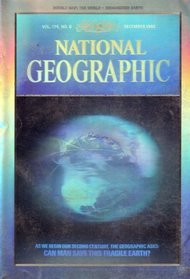 National Geographic: As We Begin Our Second Century, the Geographic Asks: Can Man Save this Fragile Earth?, Special Limited Collector's Edition, , Vol. 174, No. 6 (December, 1988)