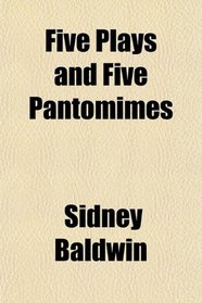 Five Plays and Five Pantomimes