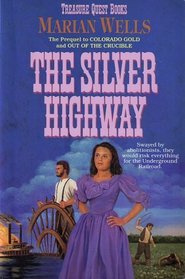 The Silver Highway (Treasure Quest, Bk 3)