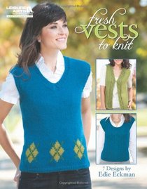 Fresh Vests to Knit  (Leisure Arts #5261)
