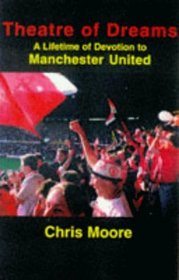 Theatre of Dreams: Lifetime of Devotion to Manchester United