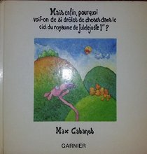 Mais enfin, pourquoi voit-on de si droles de choses dans le ciel du royaume de Julelejuste ler? (French Edition)