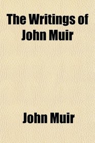 The Writings of John Muir