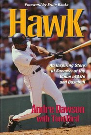 Hawk: An Inspiring Story of Success at the Game of Life and Baseball
