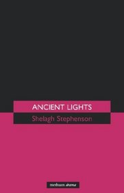 Ancient Lights (Modern Plays)