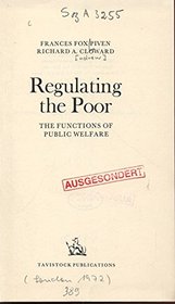 Regulating the Poor: Functions of Public Welfare (Study in Social Ecology & Pathology)