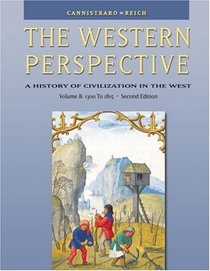 The Western Perspective: A History of Civilization in the West, Volume B: 1300 to 1815, Second Edition