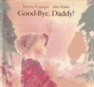 Good-Bye, Daddy! (Turtleback School & Library Binding Edition)