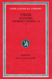 Virgil: Eclogues-Georgics-Aeneid Books I-VI (Loeb classical library)