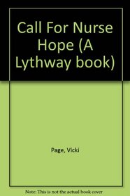 Call For Nurse Hope (A Lythway book)