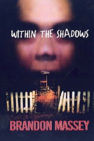 Within the Shadows