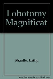 Lobotomy Magnificat